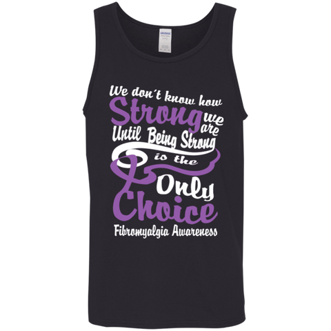 We don't know how Strong we are... Fibromyalgia Awareness Tank Top - The Awareness Store