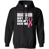 Breast Cancer Doesn't Have Me! Hoodie