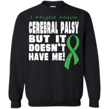 Cerebral Palsy doesn't have me!  Long Sleeve & Sweater