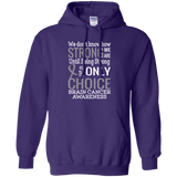 How strong we are! Brain Cancer Awareness Hoodie