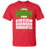 I Wear Green for Organ Donor Awareness! T-shirt