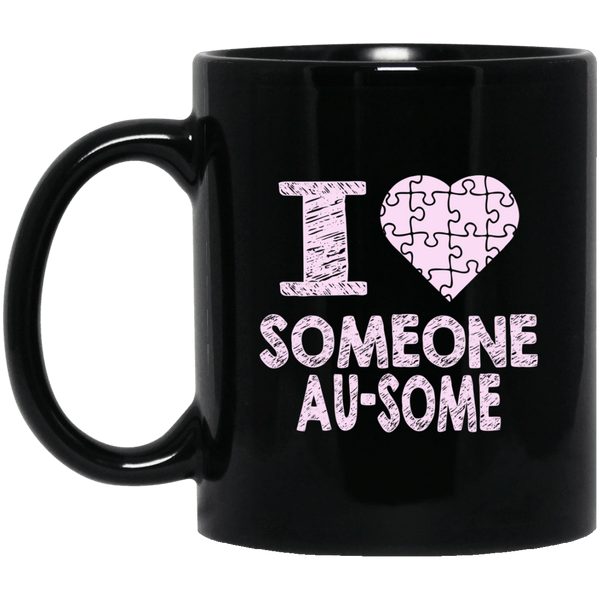 I love someone Au-Some! Autism Awareness Mug