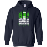 I Wear Green for Muscular Dystrophy Awareness! Hoodie