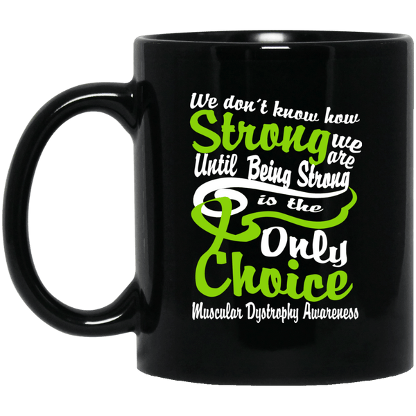 We don't know how Strong we are - Muscular Dystrophy Awareness Mug