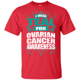 I Wear Teal for Ovarian Cancer Awareness! T-shirt