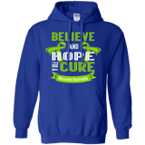 Believe & Hope for A Cure Muscular Dystrophy Awareness Hoodie