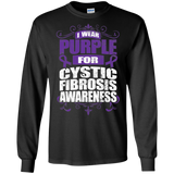 I Wear Purple for Cystic Fibrosis Awareness! Long Sleeve T-Shirt