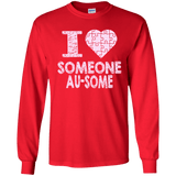 I love someone Au-Some! Autism Awareness Long Sleeved Collection