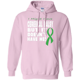 Cerebral Palsy doesn't have me... Hoodie