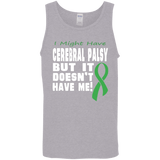 Cerebral Palsy doesn't have me... Tank Top
