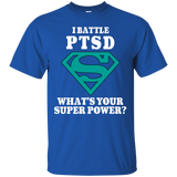 I Battle PTSD! T-Shirt