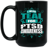 I Wear Teal for PTSD Awareness! Mug