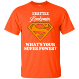 I Battle Leukemia... T-Shirt