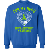 For My Hero...Muscular Dystrophy Awareness Long Sleeve T-Shirt & Crewneck