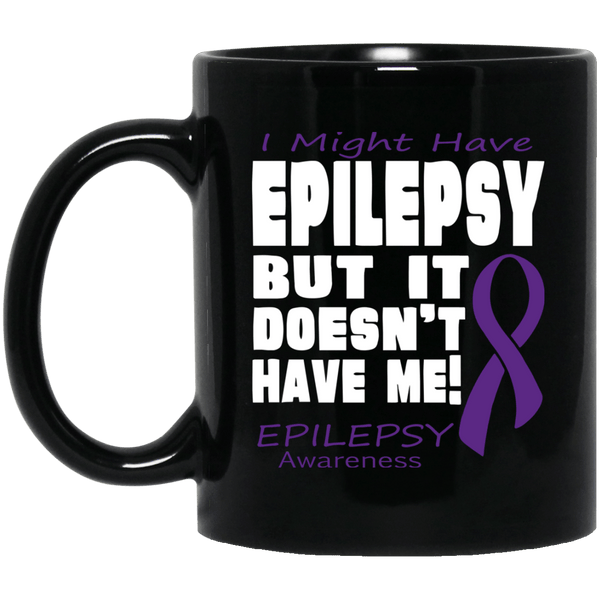 I might have Epilepsy... Mug