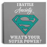 Superpower! Anxiety Awareness Canvas