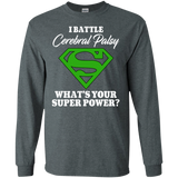 I Battle Cerebral Palsy! Long Sleeve T-Shirt