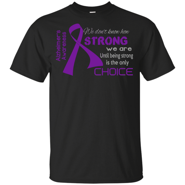 Being Strong is the only choice! Alzheimer's Awareness Kids T-Shirt