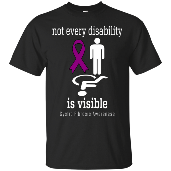 Not every Disability is visible... Cystic Fibrosis Awareness T-Shirt
