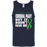 Cerebral Palsy doesn't have me Tank Top