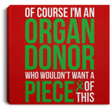 Piece of this! Organ Donor Awareness Canvas