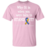 Born to Stand Out! Down Syndrome Awareness KIDS t-shirt