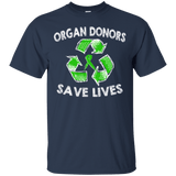 Organ Donors Save Lives... T-Shirt