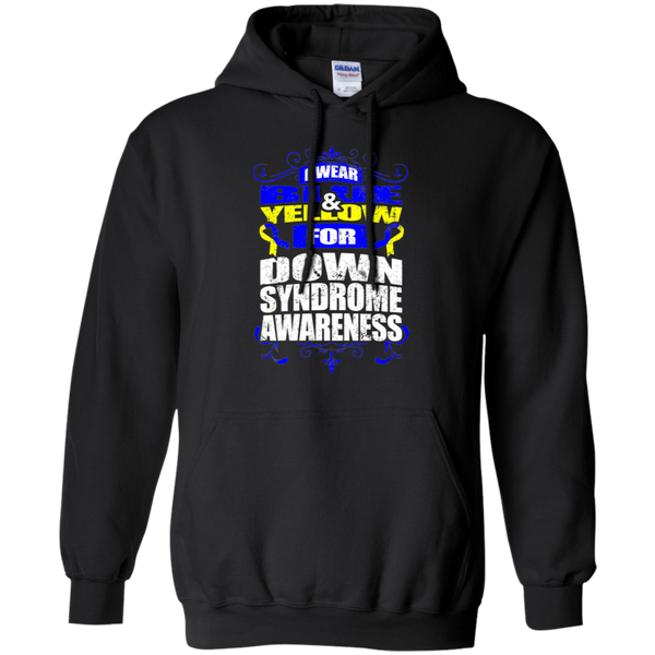 I Wear Blue & Yellow for Down Syndrome Awareness! Hoodie