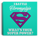 Superpower! Fibromyalgia Awareness Canvas