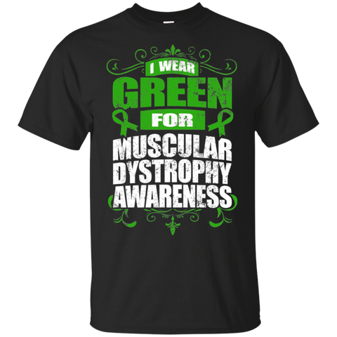 I Wear Green for Muscular Dystrophy Awareness! T-shirt