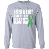 Cerebral Palsy doesn't have me!  Long Sleeve & Sweater - The Awareness Store