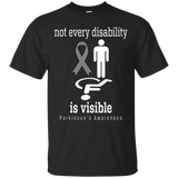 Not every disability is Visible! Parkinson's Awareness T-Shirt