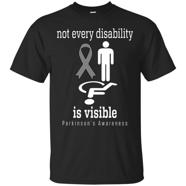 Not every disability is Visible! Parkinson's Awareness T-Shirt