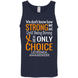 We don't know how strong we are...Leukemia Awareness Tank Top