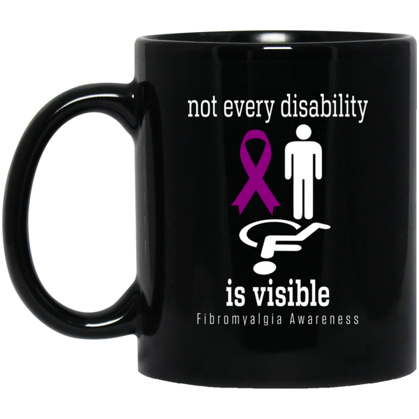 Not every disability is visible! Fibromyalgia Awareness Mug