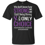 We don't know how Strong we are...Pancreatic Cancer Awareness Kids Collection