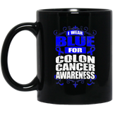 I Wear Blue for Colon Cancer Awareness! Mug