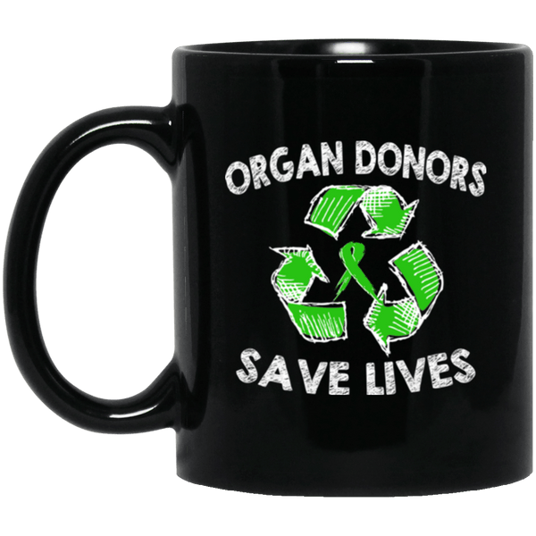 Organ Donors Save Lives... Mug
