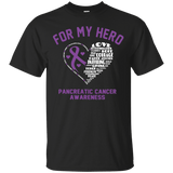 For My Hero...Pancreatic Cancer Awareness T-Shirt