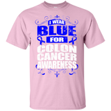 I Wear Blue for Colon Cancer Awareness! T-shirt