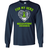 For My Hero...Muscular Dystrophy Awareness Long Sleeve T-Shirt & Crewneck
