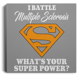 Superpower! Multiple Sclerosis Awareness Canvas