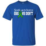 Souls go to Heaven Organs Don't... T-Shirt