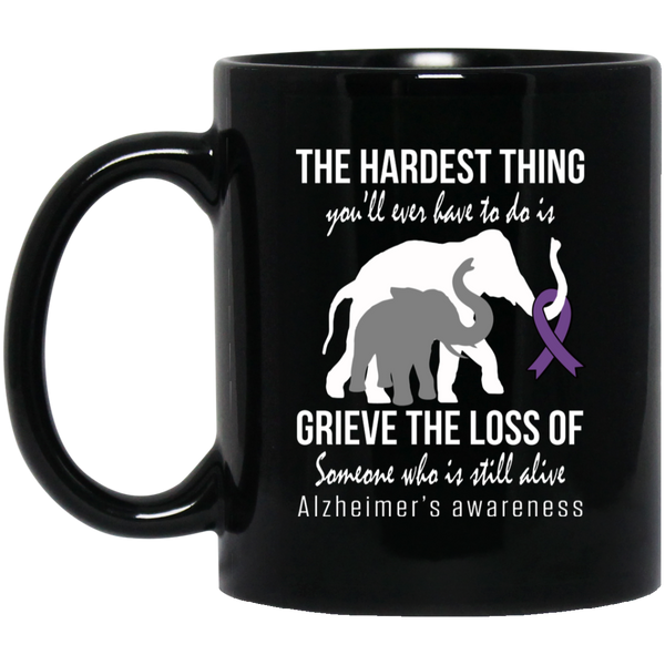 The hardest thing - Alzheimer’s Awareness Mug