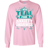 I Wear Teal for Anxiety Awareness! Long Sleeve T-Shirt