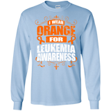 I Wear Orange for Leukemia Awareness! Long Sleeve T-Shirt