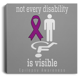 Not every disability! Epilepsy Awareness Canvas