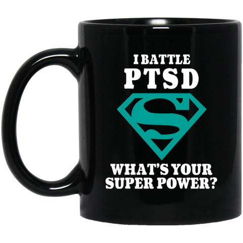I Battle PTSD! Mug - The Awareness Store