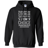 We don't know how strong we are...Parkinson's Awareness Hoodie