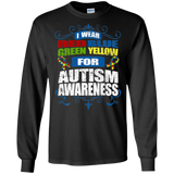 I Wear Colours for Autism Awareness! Long Sleeve T-Shirt